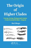 Book Cover for The Origin of Higher Clades by Rui Diogo