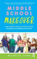 Book Cover for Middle School Makeover by Michelle Icard