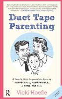 Book Cover for Duct Tape Parenting by Vicki Hoefle