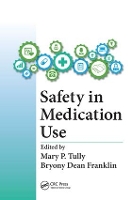 Book Cover for Safety in Medication Use by Mary Patricia Tully