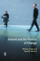 Book Cover for Ireland and the Politics of Change by William J. Crotty