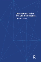 Book Cover for Communication in the Design Process by Stephen A. Brown