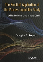 Book Cover for The Practical Application of the Process Capability Study by Douglas B. Relyea