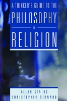 Book Cover for A Thinker's Guide to the Philosophy of Religion by Allen Stairs
