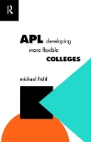 Book Cover for APL: Developing more flexible colleges by Michael Field