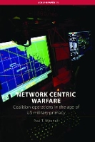 Book Cover for Network Centric Warfare by Paul T. Mitchell