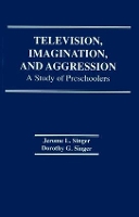 Book Cover for Television, Imagination, and Aggression by D. G. Singer