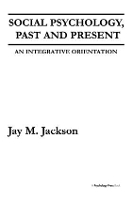 Book Cover for Social Psychology, Past and Present by Jay M. Jackson