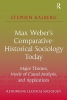 Book Cover for Max Weber's Comparative-Historical Sociology Today by Stephen Kalberg