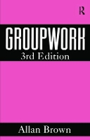 Book Cover for Groupwork by Allan Brown