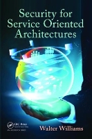 Book Cover for Security for Service Oriented Architectures by Walter Williams