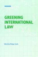 Book Cover for Greening International Law by Philippe, QC Sands