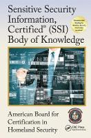 Book Cover for Sensitive Security Information, Certified® (SSI) Body of Knowledge by American Board for Certification in Homeland Security