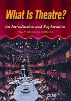 Book Cover for What is Theatre? by John Brown