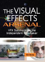 Book Cover for The Visual Effects Arsenal by Bill Byrne