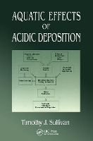 Book Cover for Aquatic Effects of Acidic Deposition by Timothy J (E&S Environmental Chemistry, Corvallis, Oregon, USA) Sullivan