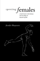 Book Cover for Sporting Females by Jennifer Hargreaves