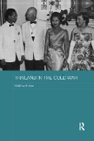 Book Cover for Thailand in the Cold War by Matthew Phillips