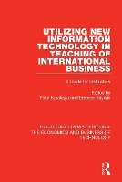 Book Cover for Utilizing New Information Technology in Teaching of International Business by Fahri Karakaya