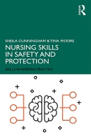 Book Cover for Nursing Skills in Safety and Protection by Sheila (Middlesex University, UK) Cunningham, Tina (Middlesex University, UK) Moore