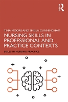 Book Cover for Nursing Skills in Professional and Practice Contexts by Tina Moore, Sheila Cunningham