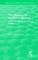 Book Cover for Routledge Revivals: The Dilemma of Qualitative Method (1989) by Martyn (The Open University, UK) Hammersley