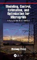 Book Cover for Modeling, Control, Estimation, and Optimization for Microgrids by Zhixiong Zhong