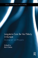 Book Cover for Long-term Care for the Elderly in Europe by Bent (Roskilde University, Denmark) Greve