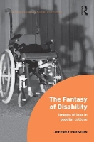 Book Cover for The Fantasy of Disability by Jeffrey Preston