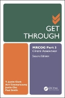 Book Cover for Get Through MRCOG Part 3 by T. Justin (Birmingham Women's Hospital, Birmingham, UK) Clark, Arri (The University of Birmingham and Birmingham W Coomarasamy