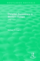 Book Cover for Routledge Revivals: Christian Democracy in Western Europe (1957) by Michael P Fogarty