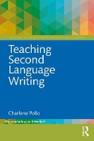 Book Cover for Teaching Second Language Writing by Charlene (Michigan State University, USA) Polio