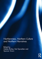 Book Cover for Northernness, Northern Culture and Northern Narratives by Gabby Riches