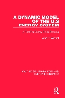 Book Cover for A Dynamic Model of the US Energy System by John P. Weyant