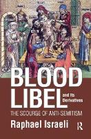 Book Cover for Blood Libel and Its Derivatives by Raphael Israeli