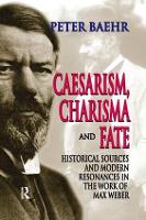 Book Cover for Caesarism, Charisma and Fate by Peter Baehr