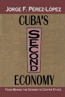 Book Cover for Cuba's Second Economy by Jorge Perez-Lopez