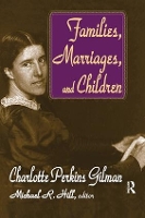 Book Cover for Families, Marriages, and Children by Charlotte Perkins Gilman