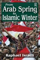 Book Cover for From Arab Spring to Islamic Winter by Raphael Israeli