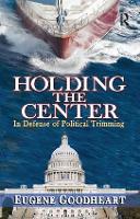 Book Cover for Holding the Center by Eugene Goodheart