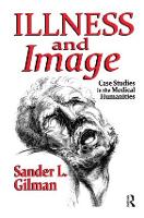 Book Cover for Illness and Image by Sander L. Gilman