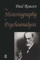 Book Cover for The Historiography of Psychoanalysis by Paul Roazen