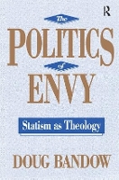 Book Cover for The Politics of Envy by Doug Bandow