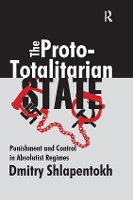 Book Cover for The Proto-totalitarian State by Dmitry Shlapentokh