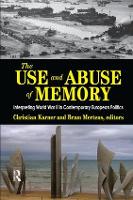 Book Cover for The Use and Abuse of Memory by Christian Karner