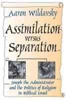 Book Cover for Assimilation Versus Separation by Aaron Wildavsky