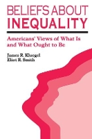 Book Cover for Beliefs about Inequality by James R. Kluegel, Eliot R. Smith