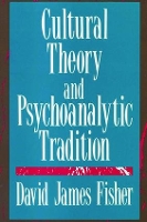 Book Cover for Cultural Theory and Psychoanalytic Tradition by David Fisher