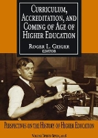 Book Cover for Curriculum, Accreditation and Coming of Age of Higher Education by Roger L Geiger