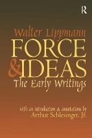 Book Cover for Force and Ideas by Walter Lippmann